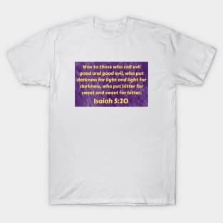 Bible Verse Isaiah 5:20 T-Shirt